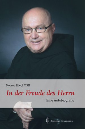 gebrauchtes Buch – Notker Hiegl – In der Freude des Herrn - eine Autobiografie