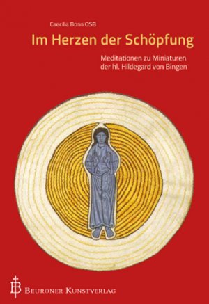 ISBN 9783870712921: Im Herzen der Schöpfung : Meditationen zu Miniaturen der hl. Hildegard von Bingen