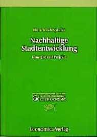 ISBN 9783870812461: Nachhaltige Stadtentwicklung. Konzepte und Projekte von Markus Birzer, Peter H. Feindt und Edmund A. Spindler