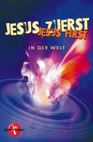 gebrauchtes Buch – Klaus Göttler, Roland Werner – Jesus zuerst - Jesus First - in der Welt