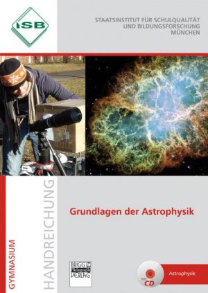 ISBN 9783871014864: Grundlagen der Astrophysik - Handreichung für den Unterricht der gymnasialen Oberstufe- mit CD