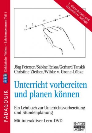 ISBN 9783871015540: Unterricht vorbereiten und planen können - ein Lehrbuch zur Unterrichtsvorbereitung und Stundenplanung ; mit interaktiver Lern-DVD