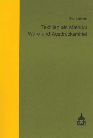 ISBN 9783871165269: Textilien als Material, Ware und Ausdrucksmittel