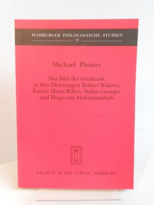 ISBN 9783871189197: Das Bild der Grossstadt in den Dichtungen Robert Walsers, Rainer Maria Rilkes, Stefan Georges und Hugo von Hofmannsthals