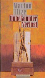 gebrauchtes Buch – Marion Titze – Unbekannter Verlust (Deutsch) Gebundene Ausgabe – 1. September 1999