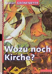 ISBN 9783871342103: Wozu noch Kirche?