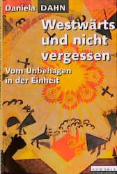 ISBN 9783871342356: Westwärts und nicht vergessen . Vom Unbehagen in der Einheit