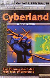 ISBN 9783871342509: Cyberland – Eine Führung durch den High-Tech-Underground