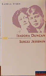 gebrauchtes Buch – Carola Stern – Isadora Duncan und Sergej Jessenin: Der Dichter und die Tänzerin der Dichter und die Tänzerin