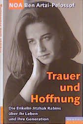 ISBN 9783871342783: Trauer und Hoffnung. Noa Ben Artzi-Pelossof. Aus dem Engl. von Helmut Frielinghaus ...