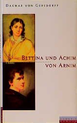 ISBN 9783871342882: Bettina und Achim von Arnim – Eine fast romantische Ehe