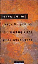 gebrauchtes Buch – Jewsej Zeitlin – Lange Gespräche in erwartung eines glücklichen Todes