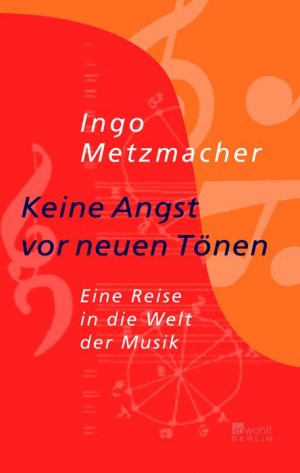 ISBN 9783871344787: keine angst vor neuen tönen. eine reise in die welt der musik. (signiertes exemplar)