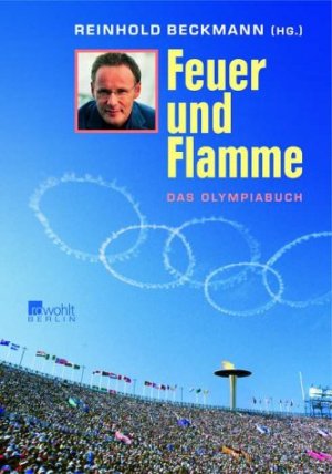 ISBN 9783871344916: Feuer und Flamme Das Olympia Buch