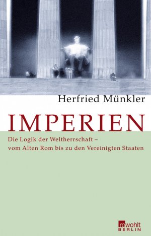 ISBN 9783871345098: Imperien - Die Logik der Weltherrschaft - vom Alten Rom bis zu den Vereinigten Staaten