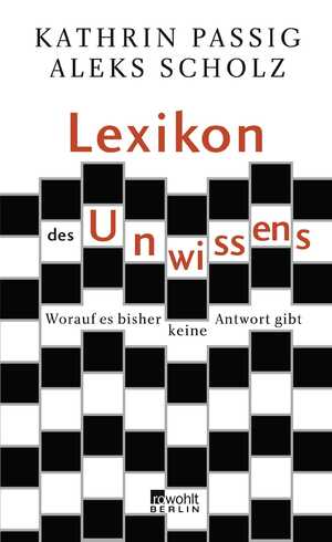 ISBN 9783871345692: Lexikon des Unwissens: Worauf es bisher keine Antwort gibt