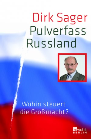 ISBN 9783871345920: Pulverfass Russland - Wohin steuert die Großmacht?