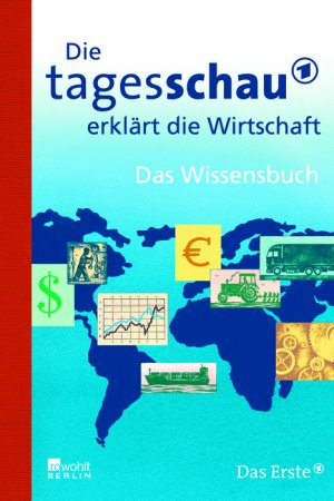 ISBN 9783871346125: Die Tagesschau erklärt die Wirtschaft