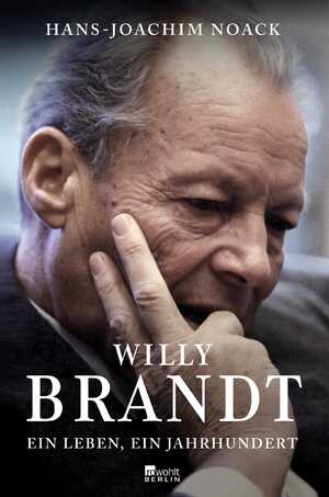 gebrauchtes Buch – Hans-Joachim Noack – Willy Brandt - Ein Leben, ein Jahrhundert