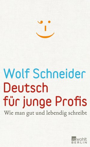 ISBN 9783871346729: Deutsch für junge Profis - Wie man gut und lebendig schreibt