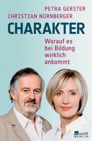 ISBN 9783871346798: Charakter – Worauf es bei Bildung wirklich ankommt