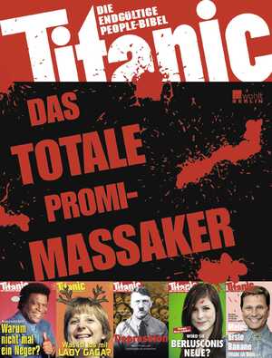 gebrauchtes Buch – Schmitt, Oliver Maria (Hrsg – Titanic: Das totale Promi-Massaker: Die endgültige People-Bibel (Best of Titanic)