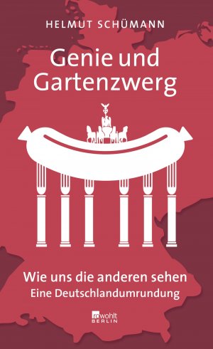 ISBN 9783871347726: Genie und Gartenzwerg - Wie uns die anderen sehen - Eine Deutschlandumrundung