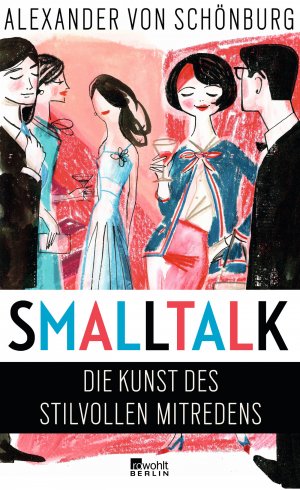 gebrauchtes Buch – Schönburg, Alexander Graf von – Smalltalk: Die Kunst des stilvollen Mitredens