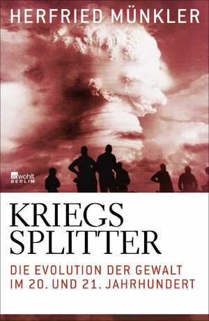 ISBN 9783871348167: Kriegssplitter - Die Evolution der Gewalt im 20. und 21. Jahrhundert