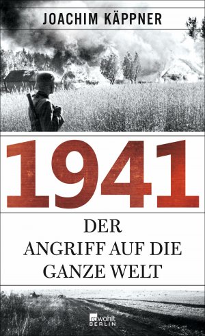 ISBN 9783871348266: 1941: Der Angriff auf die ganze Welt Käppner, Joachim