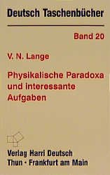 gebrauchtes Buch – Lange, Viktor N – Physikalische Paradoxa und interessante Aufgaben. Verwunderliches aus der Physik III.