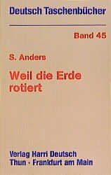 ISBN 9783871448171: Weil die Erde rotiert