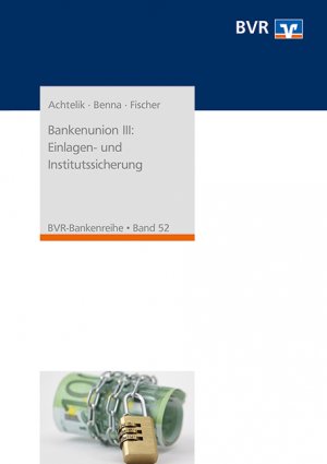 neues Buch – Achtelik, Olaf; Benna – Einlagen- und Institutssicherung - Auswirkungen der Regelungen zur Einlagensicherung auf den genossenschaftlichen Bankensektor