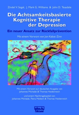 ISBN 9783871590771: Die Achtsamkeitsbasierte Kognitive Therapie der Depression - Ein neuer Ansatz zur Rückfallprävention