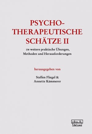 ISBN 9783871592928: Psychotherapeutische Schätze II - 130 weitere praktische Übungen, Methoden und Herausforderungen