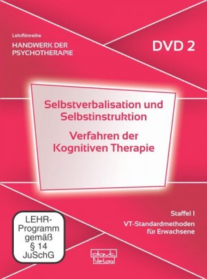 ISBN 9783871595523: DVD 2: Selbstverbalisation und Selbstinstruktion · Verfahren der Kognitiven Therapie