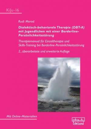 ISBN 9783871598968: Dialektisch-behaviorale Therapie (DBT-A) mit Jugendlichen  mit einer Borderline-Persönlichkeitsstörung