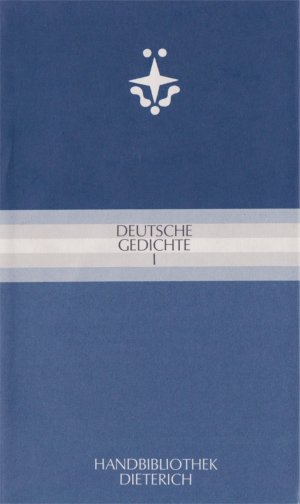 ISBN 9783871620010: Deutsche Gedichte I. - Von den Zaubersprüchen bis zur George-Zeit