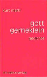 ISBN 9783871730603: gott gerneklein - gedichte