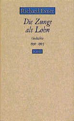 ISBN 9783871730689: Die Zunge als Lohn. Gedichte 1991-1995