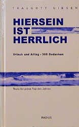 ISBN 9783871731891: Hiersein ist herrlich