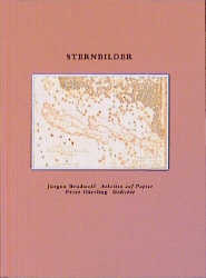 gebrauchtes Buch – Brodwolf, Jürgen; Härtling, Peter – Sternbilder. Arbeiten auf Papier.