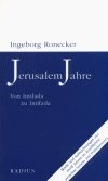 ISBN 9783871732782: Jerusalem Jahre : (von Intifada zu Intifada ; Briefe und Aufzeichnungen aus zwölf Jahren im Konfliktfeld zwischen Israelis und Palästinensern)