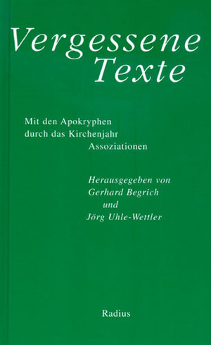 ISBN 9783871732911: Vergessene Texte – Mit den Apokryphen durch das Kirchenjahr