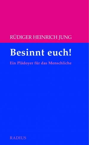 ISBN 9783871735370: Besinnt euch! – Ein Plädoyer für das Menschliche