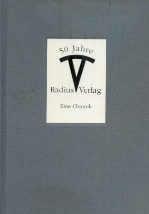 ISBN 9783871739507: 50 Jahre Radius-Verlag - Eine Chronik