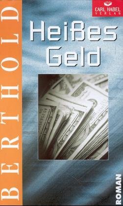 gebrauchtes Buch – Berthold – Heisses Geld