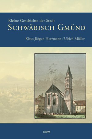 ISBN 9783871810343: Kleine Geschichte der Stadt Schwäbisch Gmünd