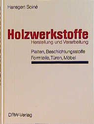 ISBN 9783871813405: Holzwerkstoffe – Herstellung und Verarbeitung - Platten, Beschichtungsstoffe, Formteile, Türen, Möbel