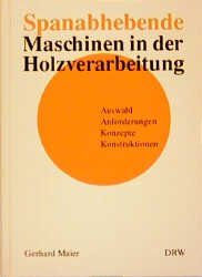 ISBN 9783871813436: Spanabhebende Maschinen in der Holzverarbeitung